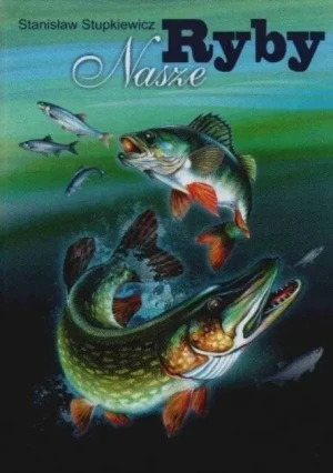Ryby nasze - W opisie - książka