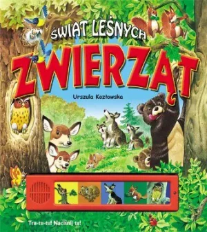 Świat leśnych zwierząt - Kozłowska Urszula - książka