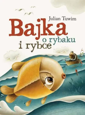 Bajka o rybaku i rybce - Julian Tuwim - książka