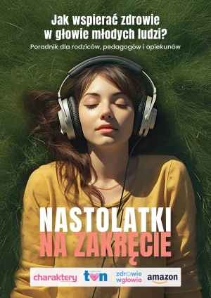 Nastolatki na zakręcie. Jak wspierać zdrowie w głowie młodych ludzi? - Katarzyna Waszyńska - książka