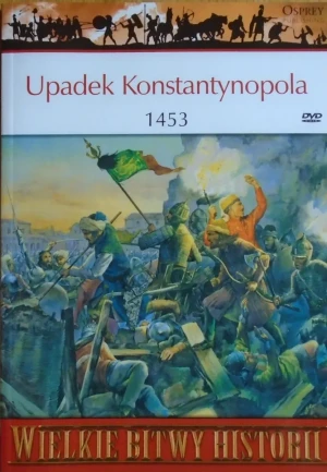 Upadek Konstantynopola 1453 - David Nicolle - książka