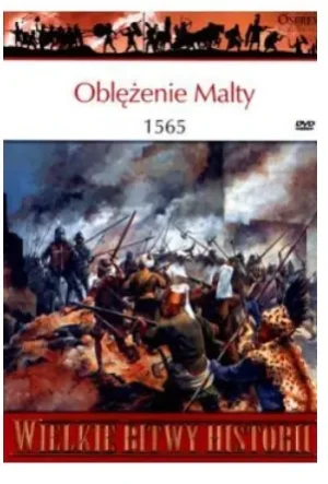 Wielkie Bitwy Historii. Oblężenie Malty 1565 + DVD - Tim Pickles -  - Tim Pickles - książka