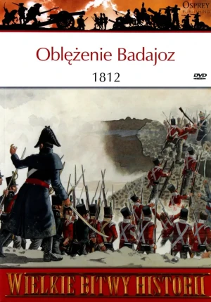 Oblężenie Badajoz 1812 Wielkie bitwy historii + DVD - Ian Fletcher - książka