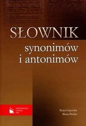 Słownik synonimów i antonimów - Marta Pawlus - książka