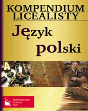 Kompendium licealisty. Język polski - Opracowanie zbiorowe - książka