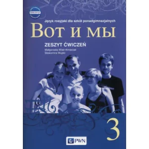 Wot i my 3. Zeszyt ćwiczeń. Szkoły ponadgimnazjalne - Małgorzata Wiatr-Kmieciak, Sławomira Wujec - książka