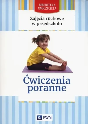 Zajęcia ruchowe w przedszkolu. Ćwiczenia poranne - Małgorzata Lipiejko - książka