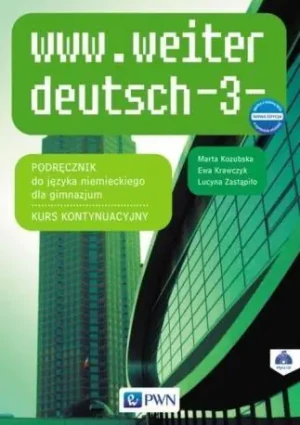 www.weiter deutsch 3. Podręcznik do języka niemieckiego. Gimnazjum - Marta Kozubska, Ewa Krawczyk, Lucyna Zastąpiło, D - książka