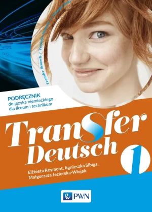 Transfer Deutsch 1. Język niemiecki. Podręcznik. Szkoła podstawowa - Agnieszka Sibiga, Elżbieta Reymont, Małgorzata Je - książka