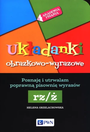 Układanki obrazkowo-wyrazowe. Rz/ż - Helena Grzelachowska - książka