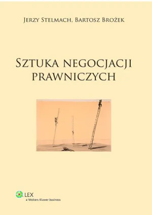 Sztuka Negocjacji Prawniczych - Stelmach Jerzy, Brożek Bartosz - książka