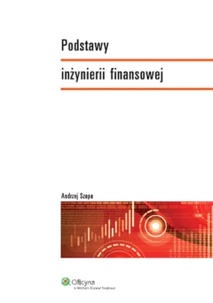 Podstawy inżynierii finansowej - Szopa Andrzej - książka