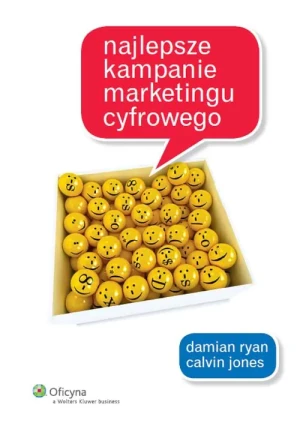 Najlepsze kampanie marketingu cyfrowego - Jones Calvin, Ryan Damian -  - Anna Szafrańska - książka
