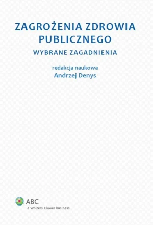 Zagrożenia zdrowia publicznego. Wybrane zagadnienia - Denys Andrzej - książka