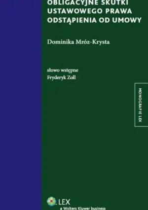 Obligacyjne skutki ustawowego prawa odstąpienia od umowy - Mróz-Krysta Dominika - książka