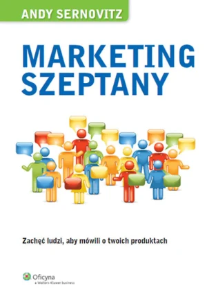 Marketing szeptany - Sernovitz Andy - książka