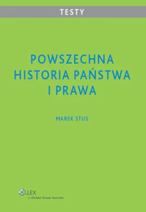 Powszechna historia państwa i prawa Testy - Marek Stus - książka