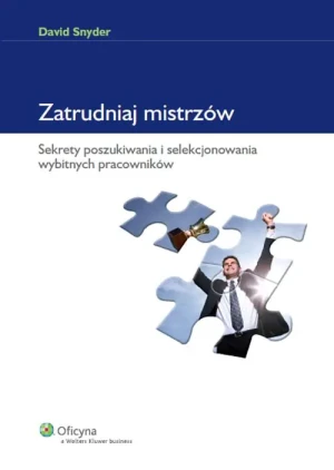 Zatrudniaj mistrzów - Snyder David - książka