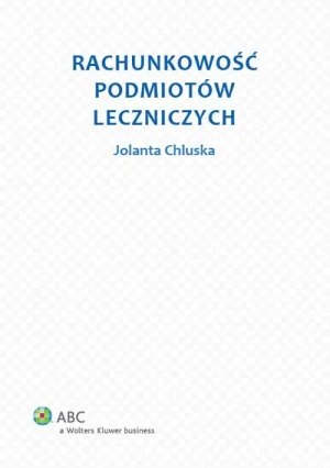 Rachunkowość podmiotów leczniczych - Chluska Jolanta - książka