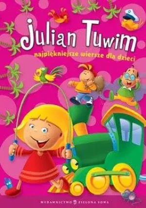 Najpiękniejsze wiersze dla dzieci Tuwim - Julian Tuwim - książka