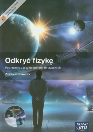 Odkryć fizykę. Podręcznik dla szkół ponadgimnazjalnych. Zakres podstawowy - Marcin Braun, Weronika Śliwa - książka