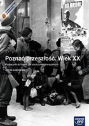 Poznać przeszłość Wiek XX Historia Podręcznik Zakres podstawowy - Roszak Stanisław,  Kłaczkow Jarosław - książka