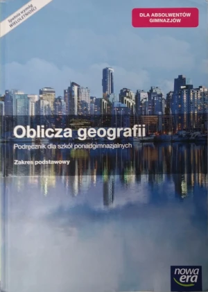 Oblicza geografii. Podręcznik dla szkół ponadgimnazjalnych z atlasem geograficznym. Zakres podstawowy - Radosław Uliszak - książka