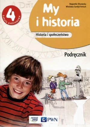 Historia SP 4 My i historia Podr. NE/PWN - Bogumiła Olszewska, Wiesława Surdyk-Fertsch - książka