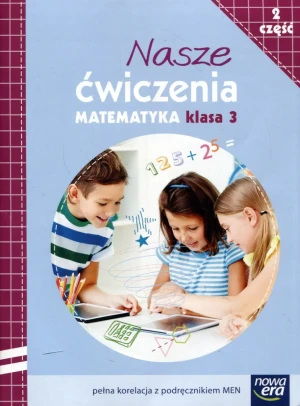 Nasze ćwiczenia. Matematyka Kl. 3/2 ćw. NE - praca zbiorowa - książka