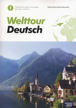 Welttour Deutsch 1. Język niemiecki. Podręcznik. Liceum i technikum. Poziom A1 - Sylwia Mróz-Dwornikowska - książka