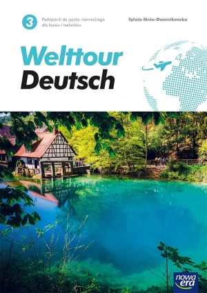 Welttour deutsch 3. Język niemiecki. Podręcznik. Liceum i technikum - Sylwia Mróz-Dwornikowska - książka