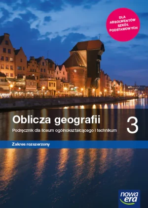 Oblicza geografii. Podręcznik. Klasa 3. Liceum i technikum. Zakres rozszerzony - Marcin Świtoniak, Teresa Wieczorek, Roman Malarz, - książka