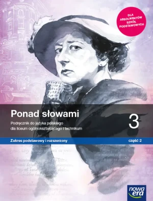 Ponad słowami. Język polski. Podręcznik. Klasa 3. Część 2. Liceum i technikum. Zakres podstawowy i rozszerzony - Joanna Kościerzyńska, Anna Cisowska, Małgorzata M - książka