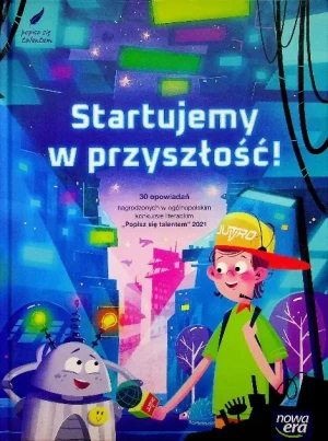 Startujemy w przyszłość - Praca zbiorowa - książka