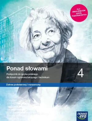 Ponad słowami. Język polski. Podręcznik. Klasa 4. Zakres podstawowy i rozszerzony. Liceum i technikum -  Joanna Kościerzyńska,  Aleksandra Wróblewska,  Ma - książka