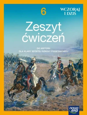 Historia wczoraj i dziś. Ćwiczenia. Klasa 6. Szkoła podstawowa - Bogumiła Olszewska, Wiesława Surdyk-Fertsch - książka