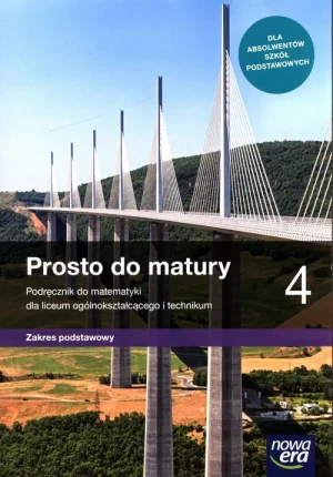 Matematyka. Prosto do matury. Podręcznik. Klasa 4. Zakres podstawowy. Liceum i technikum - Maciej Antek, Krzysztof Belka, Piotr Grabowski - książka