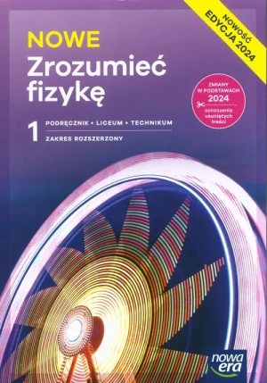 Zrozumieć fizykę. Podręcznik. Klasa 1. Zakres rozszerzony. Liceum i technikum. Edycja 2024 - praca zbiorowa - książka