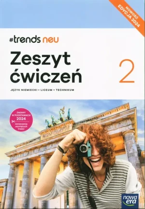 #Trends Neu 2. Język niemiecki. Zeszyt ćwiczeń. Liceum i technikum. Edycja 2024 - Ewa Kościelniak-Walewska - książka