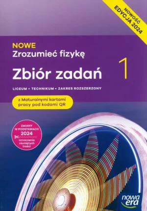Zrozumieć fizykę. Zbiór zadań z maturalnymi kartami pracy. Klasa 1. Zakres rozszerzony. Liceum i technikum. Edycja 2024 - Wójtowicz Elżbieta, Stolecka Teresa, Mendel Bogda - książka