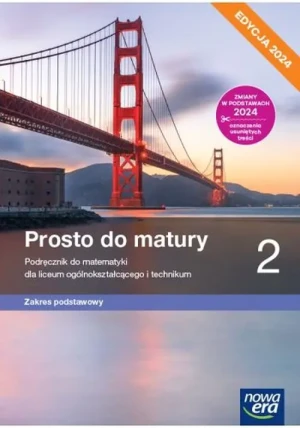 Prosto do Matury. Matematyka. Podręcznik. Klasa 2. Zakres podstawowy. Liceum i technikum. Edycja 2024 - Maciej Antek, Krzysztof Belka, Piotr Grabowski - książka