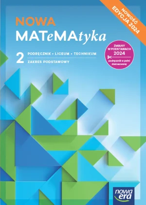 NOWA MATeMAtyka 2. Podręcznik dla liceum ogólnokształcącego i technikum. Zakres podstawowy. Edycja 2024 - praca zbiorowa - książka