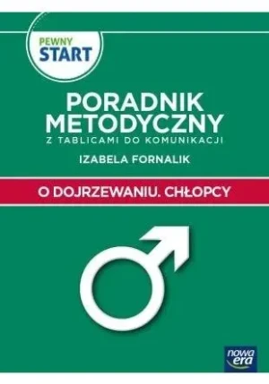 PEWNY START. O DOJRZEWANIU. CHŁOPCY Poradnik Metodyczny - Izabela Fornalik - książka