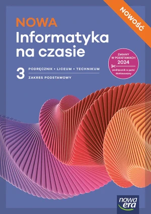 NOWA Informatyka na czasie 3. Podręcznik dla liceum ogólnokształcącego i technikum. Zakres podstawowy. Edycja 2026 - praca zbiorowa - książka