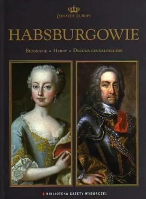 Habsburgowie Dynastie Europy 9 - praca zbiorowa - książka