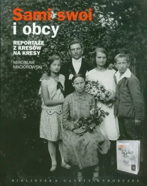 Sami swoi i obcy - Maciorowski Mirosław - książka