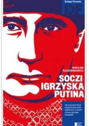 Soczi Igrzyska Putina - Radziwinowicz Wacław - książka
