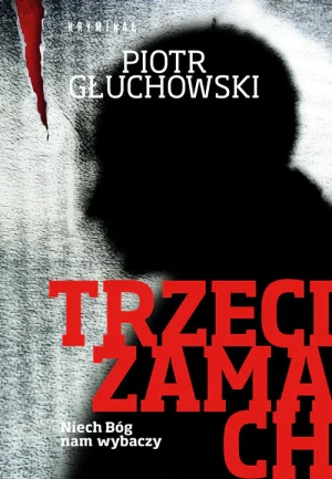 Trzeci zamach - Piotr Głuchowski - książka