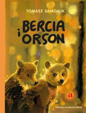 Bercia i Orson - Tomasz Samojlik - książka