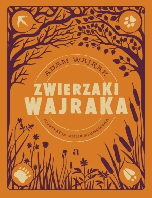 Zwierzaki Wajraka - Adam Wajrak, Anna Klonowska - książka